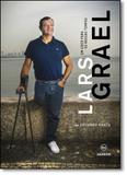 Lars Grael: Um Líder Para os Nossos Tempos - Edicoes de janeiro