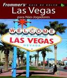 Las Vegas Para Nao-jogadores - Guia De Bolso - Alta books