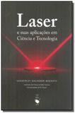 Laser e suas aplicacoes em ciencia e tecnologia - Livraria da fisica