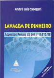 Lavagem de Dinheiro - Aspectos Penais da Lei Nº 9.613/98 - Livraria do advogado