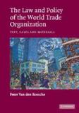 Law and policy of the world trade organization - Cua - cambridge usa