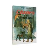 Lázaro e o Homem Rico - Ed. luz no lar