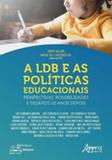 Ldb e as politicas educacionais, a - Appris