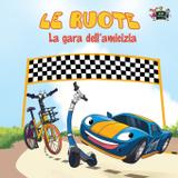 Le ruote - La gara dell'amicizia - Kidkiddos books ltd