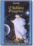 Le sublime peregrino /o/ - Editora do conhecimento
