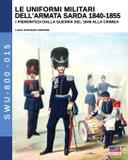 Le uniformi militari dell'armata sarda 1840-1855 - Luca cristini editore