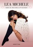 Lea michele - diario de uma estrela em ascensao - Universo dos livros