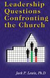 Leadership Questions Confronting the Church - Gospel advocate co