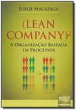 Lean company - a organizacao baseada em processos - Jurua