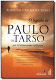 Legado de paulo de tarso (o) - Espiritizar