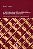 Legado Dos Congressos Brasileiros De Arquivologia (1972-2000), O Ed.1 - Fgv