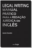 Legal writing: manual pratico para a redacao juridica em ingles - Buqui