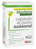 Legislação de Direito Ambiental - MAXILETRA - Constituição Federal + Legislação - Rideel