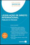 Legislação de Direito Internacional Público e Privado - 12ª Edição (2019) - Saraiva