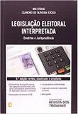 LEGISLAÇAO ELEITORAL INTERPRETADA - DOUTRINA E JURISPRUDNCIA 1ª edição. RUI STOCO E LEANDRO DE OLIVEIRA STOCO - Rt