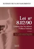 Lei 8112/90 - 4ª Edição (2018) - Impetus