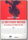 Lei Antiterror Anotada - Lei 13.260 de 16 Março de 2016 - 01Ed/18 - Foco editora