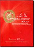 Lei da Compensação Divina, A - Harpercollins brasil