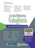 Lei da reforma trabalhista comentada artigo por artigo - Editora jh mizuno