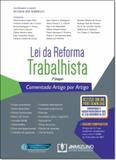 Lei da Reforma Trabalhista Comentada Artigo Por Artigo - Jh mizuno