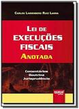 Lei de execucoes fiscais anotada comentarios doutr - Jurua