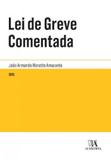 Lei de greve comentada - Almedina brasil