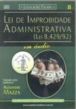 Lei de Improbidade Administrativa II - Lei 8.429/92 - Audiolivro editora