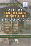 Lei do Empregado Domestico e Sua Aplicação - Lider