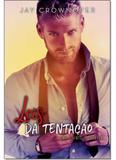 Leis da Tentação - Vol.3 - Série Saints of Denver - Plataforma 21 - vergara riba