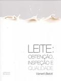 Leite - Obtenção, Inspeção e Qualidade - Planta