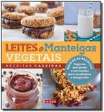Leites e manteigas vegetais - receitas caseiras - Alaude