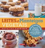 Leites E Manteigas Vegetais Recietas Caseiras / King - Alaude ed