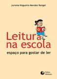 LEITURA NA ESCOLA - ESPAÇO PARA GOSTAR DE LER