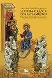 Leitura orante dos sacramentos - Preparação espiritual para catequistas