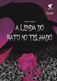 Lenda do rato no telhado, a - Mar de ideias
