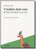 Lendario duelo entre a siriema e a cascavel, o - Terceiro nome