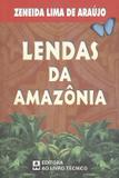 Lendas da amazonia - Ao livro tecnico (imperial novo milenio)