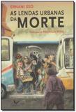 Lendas Urbanas da Morte, As - Alfaguara