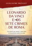 Leonardo da Vinci e os sete crimes de Roma
