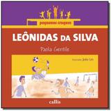 Leonidas da silva - pequenos craques 1a ed.2008 - Callis