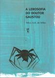 Lerosofia do doutor gaustou, a - Livraria da fisica