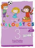 Les loustics 3 - a2.1 - livre de leleve - Hachette france