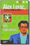 Les statuettes - serie alex leroc, journaliste - n - Difusion maison