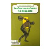 Lesões Musculares no Desporto - Leandro Massada - Editora Caminho
