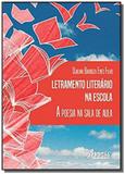 Letramento literário na escola a poesia na sala de aula - Appris editora