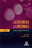 Leucemias e linfomas - atlas do sangue periferico - Editora rubio