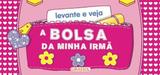 Levante e veja - a bolsa da minha irma - e.v.a - Girassol