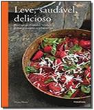 Leve, saudavel, delicioso: receitas de entradas, l - Publifolha