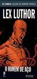 Lex luthor - o homem de aço - coleçao dc graphic novels - Eaglemoss