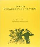 Lexico De Pedagogia Do Teatro - Perspectiva